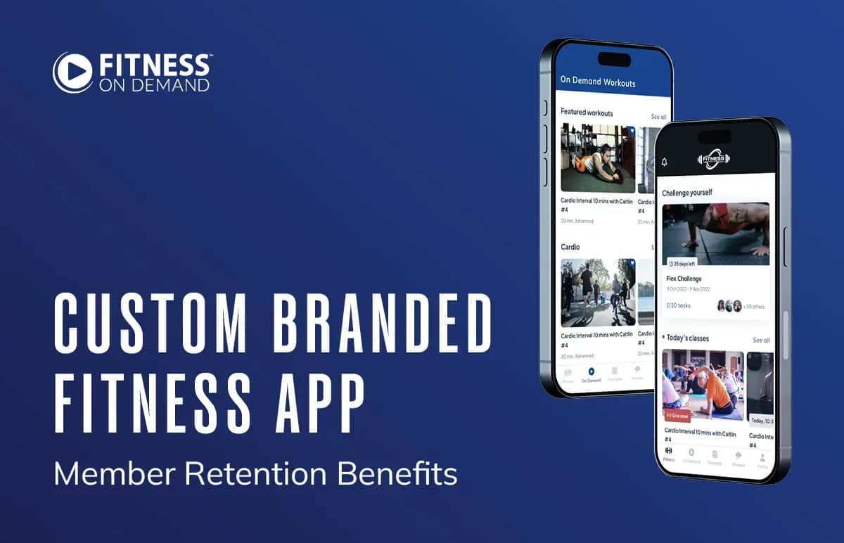 Custom Branded Fitness App: Member Retention Benefits