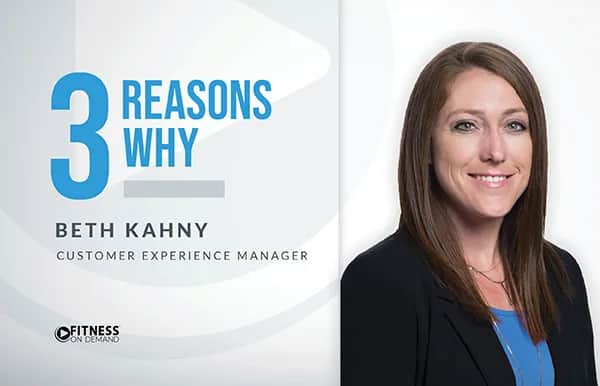 A professional woman in a blazer and blue blouse stands smiling. Text reads: 3 Reasons Why, Beth Kahny, Customer Experience Manager.” Fitness On Demand logo is in the bottom left corner.