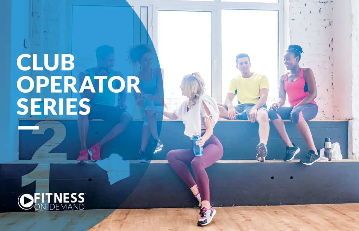 Five people in athletic wear sit and chat on bleachers in a bright fitness studio. Text reads, “Club Operator Series 2” and “Fitness On Demand.” Sunlight streams through large windows behind them.