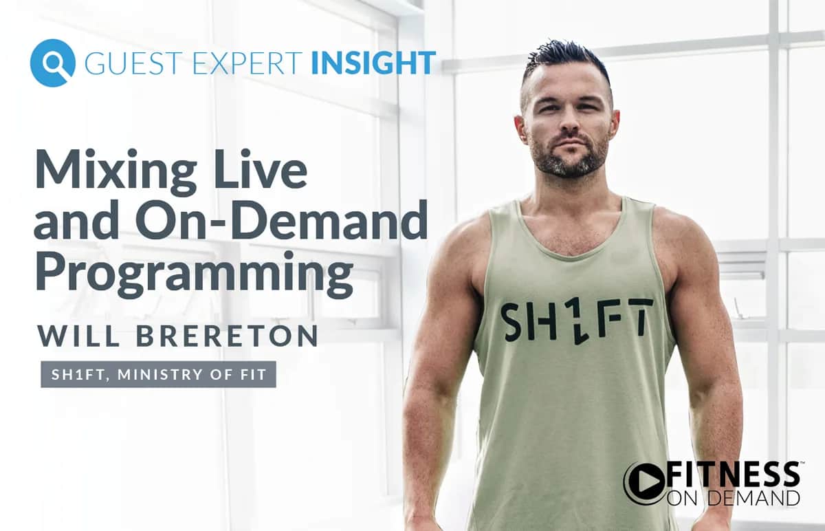 A man in a light green tank top with SH1FT printed on it stands confidently in a bright room. Text beside him reads: Guest Expert Insight, Mixing Live and On-Demand Programming, Will Brereton, SH1FT, Ministry of Fit, Fitness On Demand.