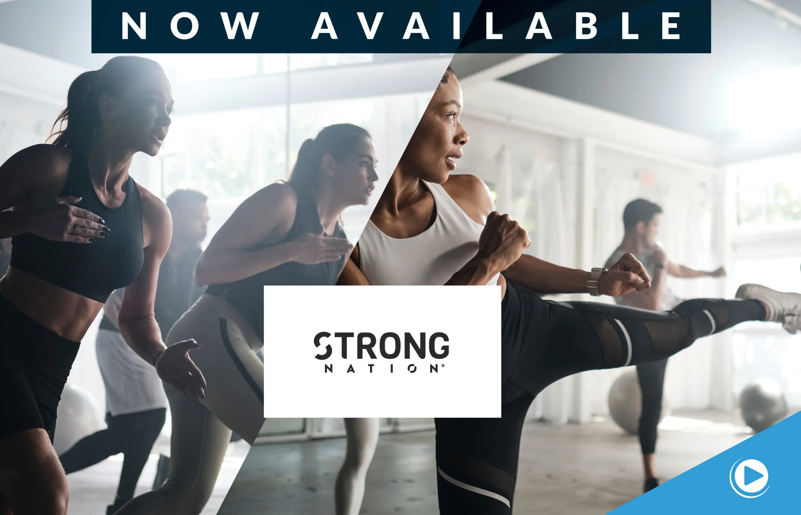 Fitness class participants in athletic wear perform high-energy moves in a bright studio. Text at the top reads Now Available, and a white box with the Strong Nation logo is in the center.