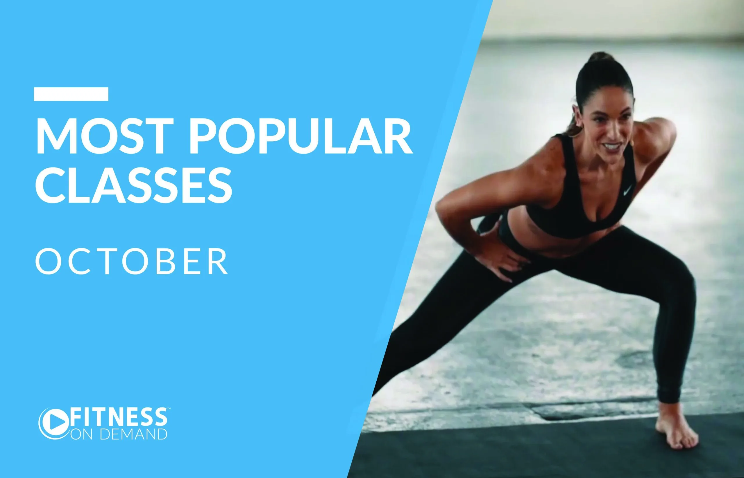 A woman in athletic wear does a side lunge stretch on a yoga mat. Next to her, a blue section reads Most Popular Classes October with the Fitness On Demand logo below.