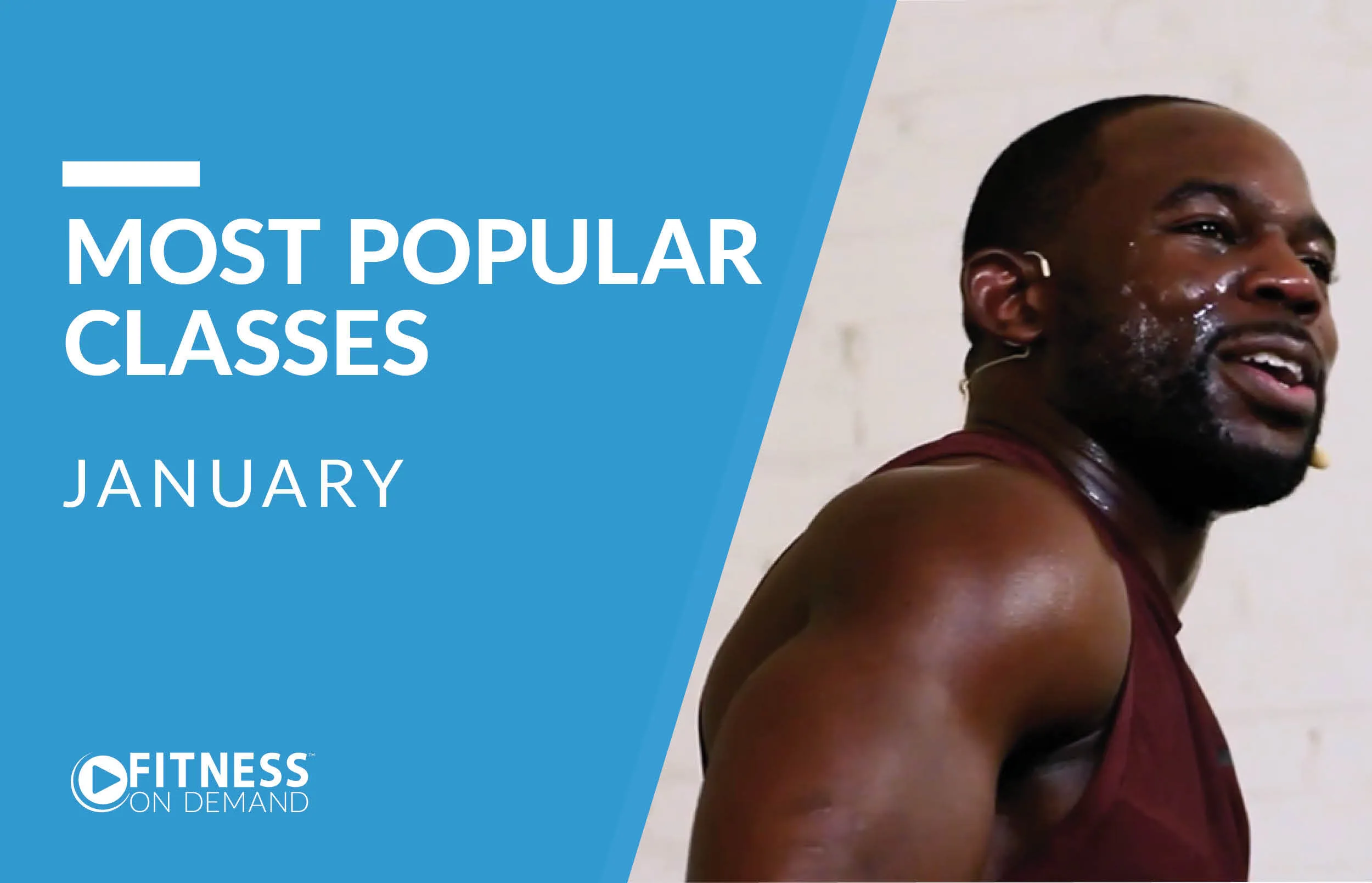 A man wearing a headset microphone and workout clothes is sweating and looking to the side. Text on a blue background reads: Most Popular Classes January - Fitness On Demand.
