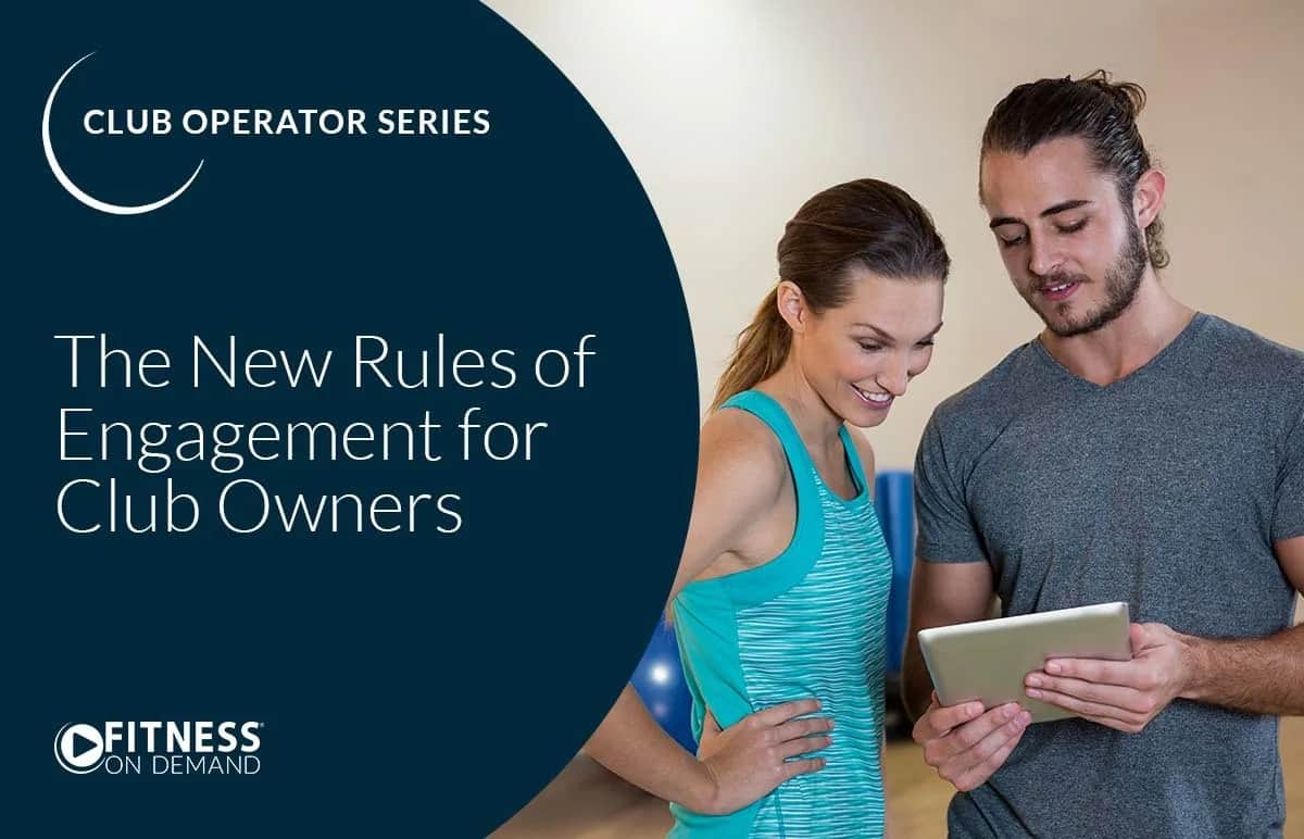 A woman in workout clothes and a man in a gray shirt look at a tablet together in a gym. Text reads: The New Rules of Engagement for Club Owners. Club Operator Series. Fitness On Demand.