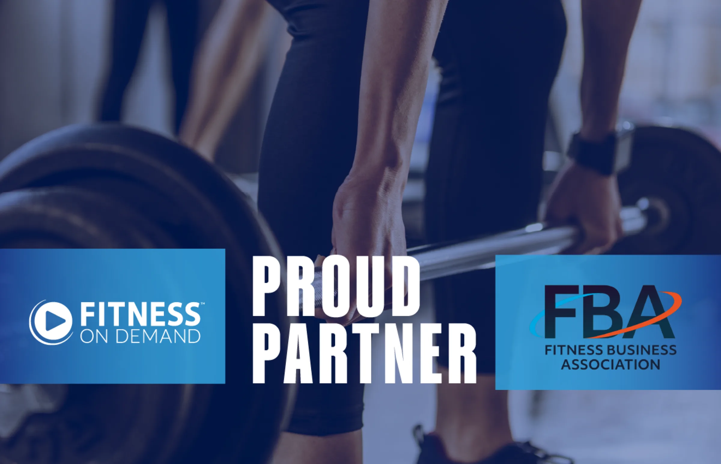 A person grips a barbell, surrounded by logos for Fitness On Demand and Fitness Business Association, with the text PROUD PARTNER in bold white letters across the center.