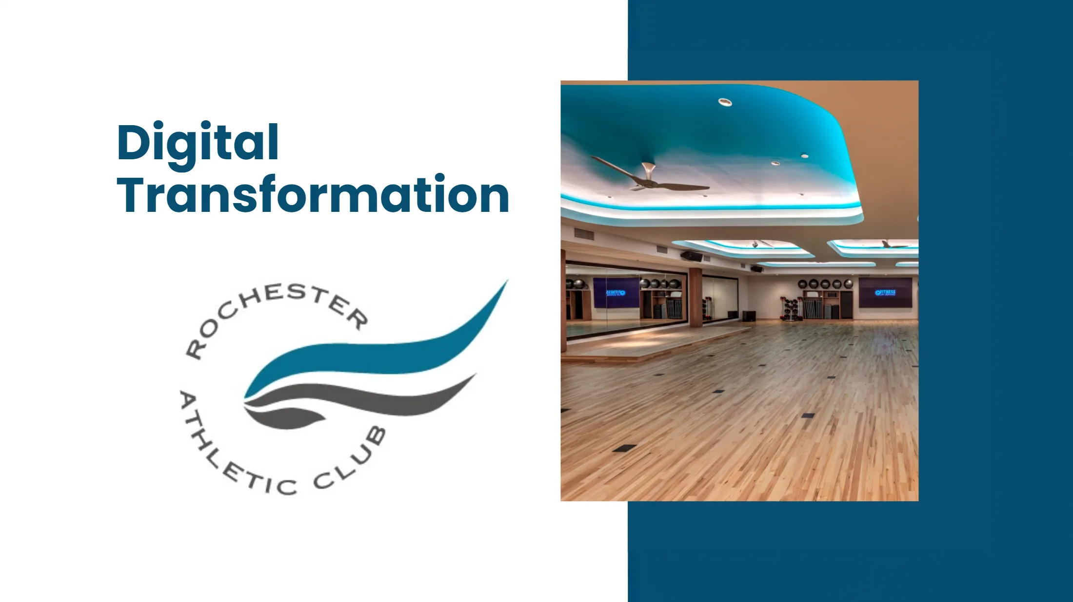 Digital Transformation text and Rochester Athletic Club logo beside a photo of a spacious exercise studio with wooden floors and blue ceiling lighting.