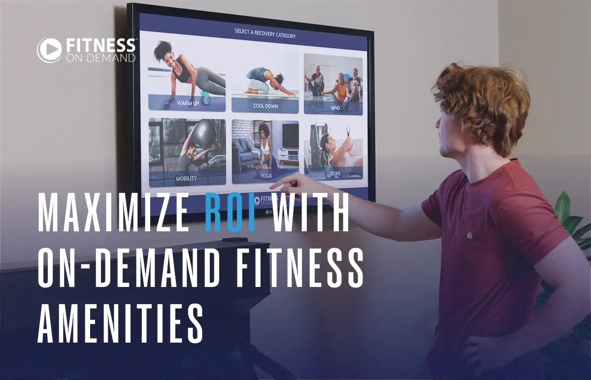 Maximize ROI with On-Demand Fitness Amenities