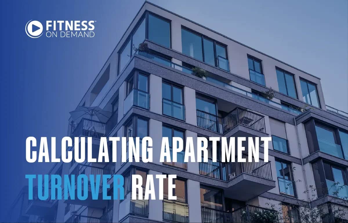 Modern apartment building with balconies seen from below, overlaid with a blue gradient. The text reads: Fitness On Demand. Calculating Apartment Turnover Rate.