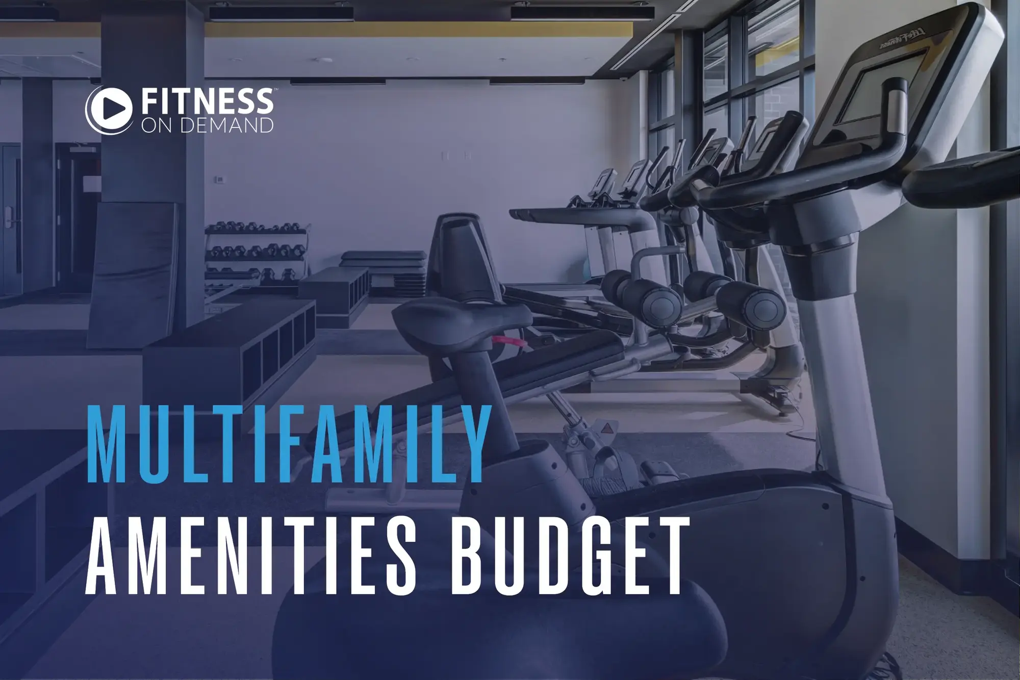 A gym with exercise bikes and treadmills. The text reads Fitness On Demand Multifamily Amenities Budget.